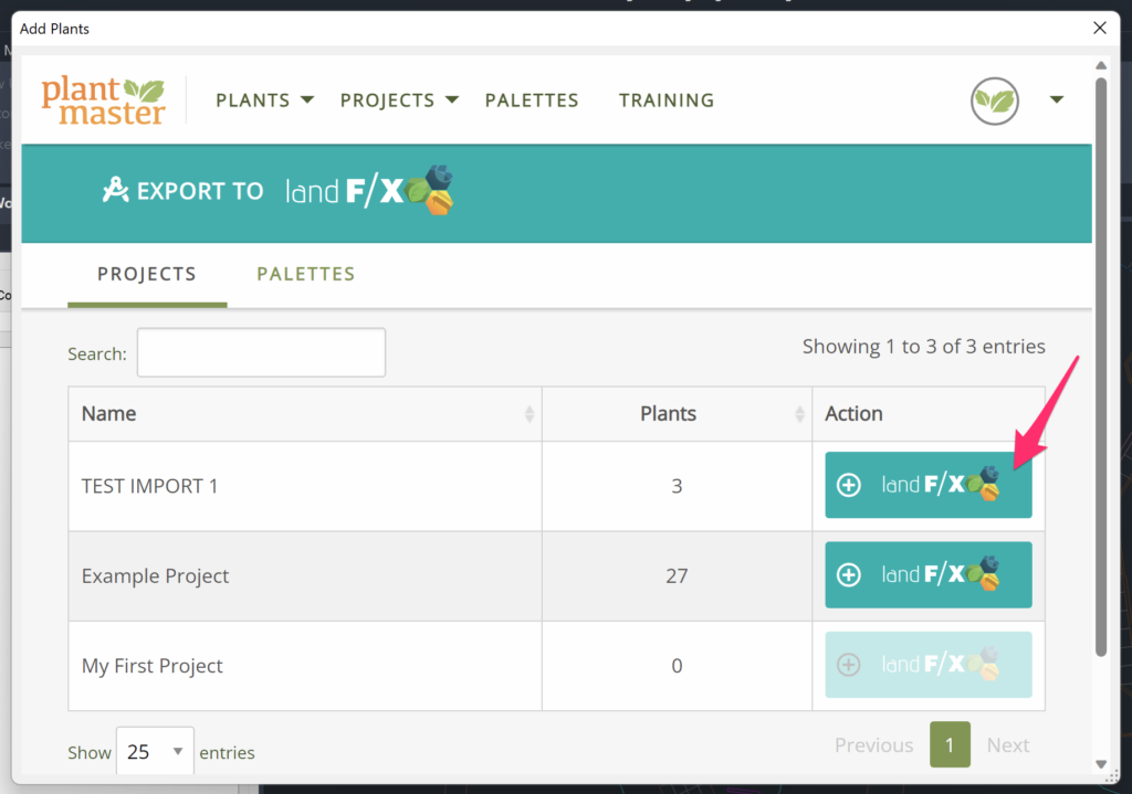 Choose from any of your existing Projects or Palettes to import the entire list of plants